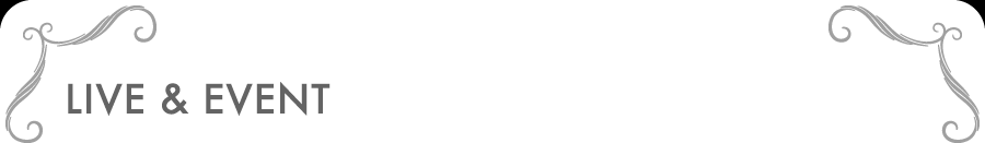 ライブ&イベント